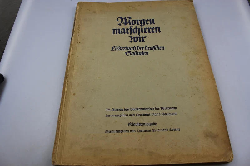 "Morgen Marschieren wir" - Liederbuch der Deutschen Soldaten
