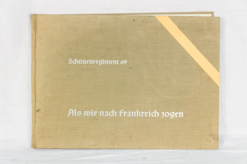 Schutzenregiment 69 "Als wir nach Frankreich gezogen"