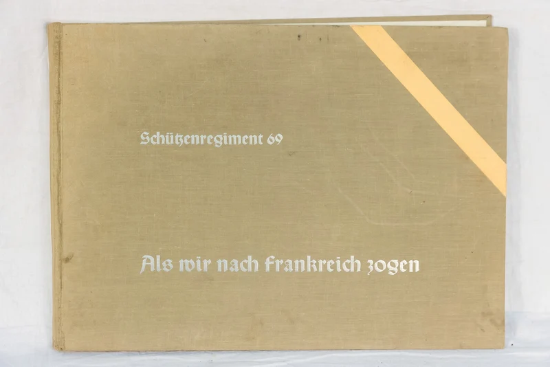 Schutzenregiment 69 "Als wir nach Frankreich gezogen"