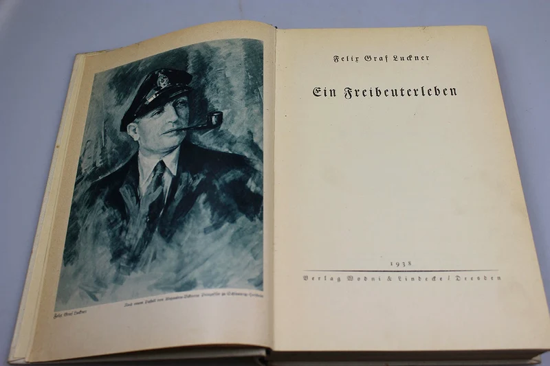 "Ein Freibeuterleben" Felix Graf Luckner - 1938