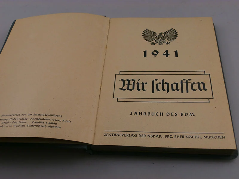 "Wir schaffen" - 1941 Jahrbuch BDM