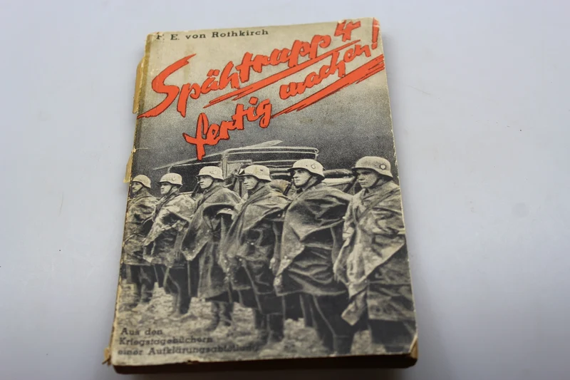 „Spähtrupp 4 fertig machen!“ - FE von Rothkirch - 1940