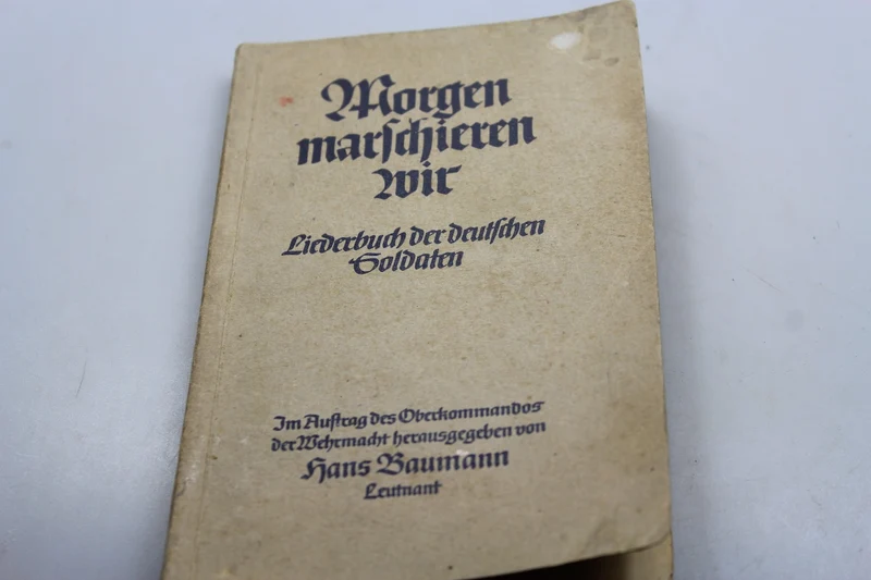 „Morgen marschieren Wir“ – Liederbuch der deutschen Soldaten
