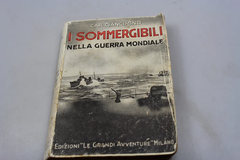 „U-Boote im Weltkrieg“ Cap. C. Ciancimino 1936